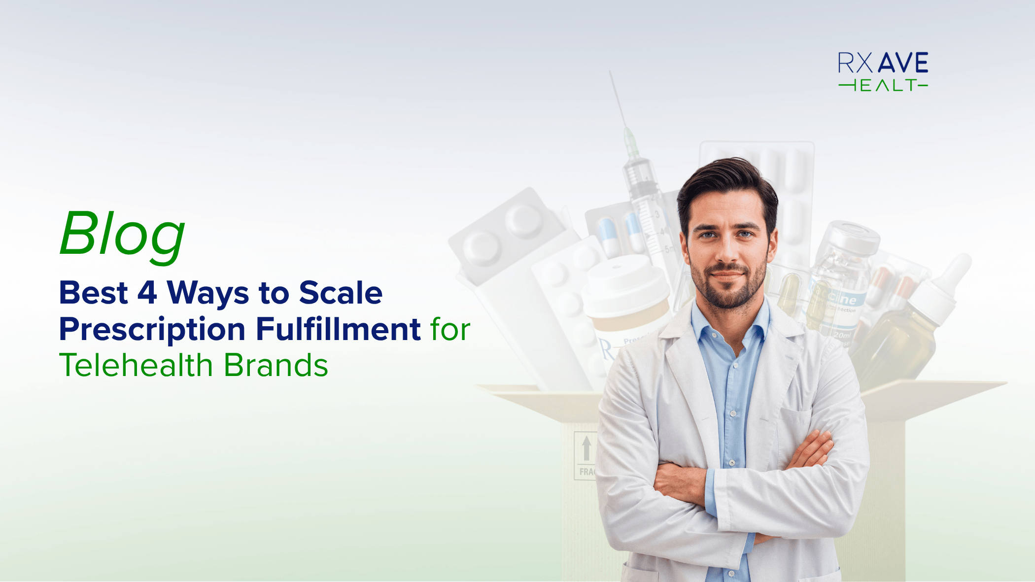 Best 4 Ways to Scale Prescription Fulfillment for Telehealth Brands